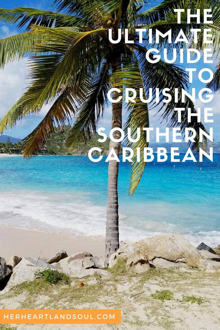 The Ultimate Southern Caribbean Cruise Guide