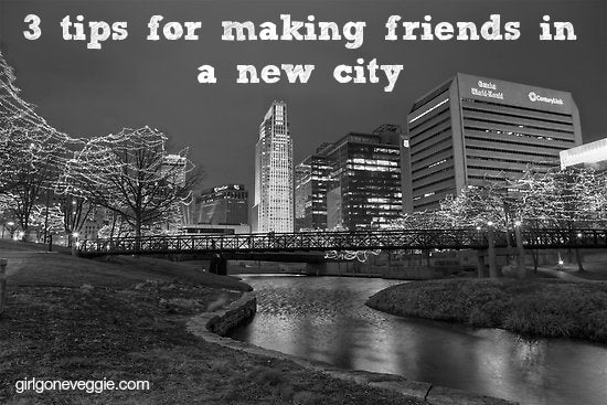3 tips for making friends in a new city