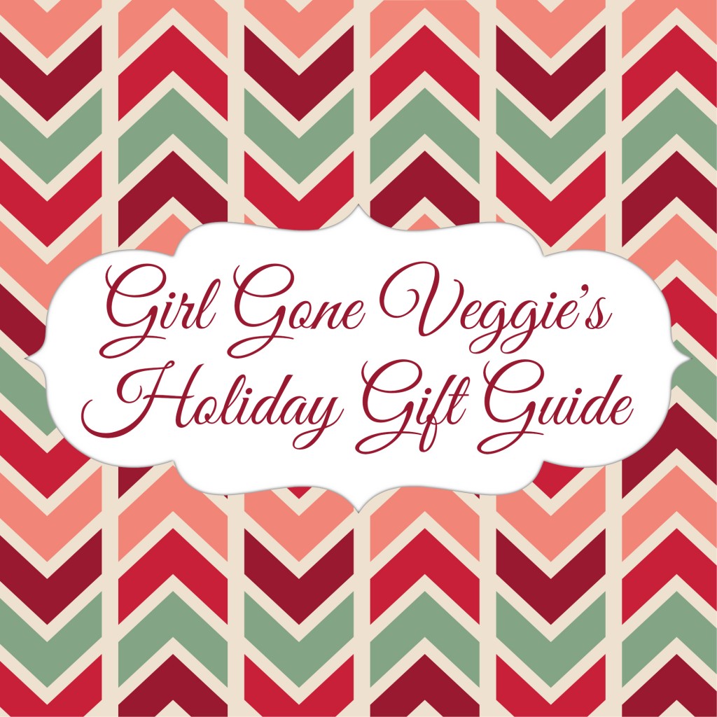 Girl Gone Veggie's Holiday Gift Guide