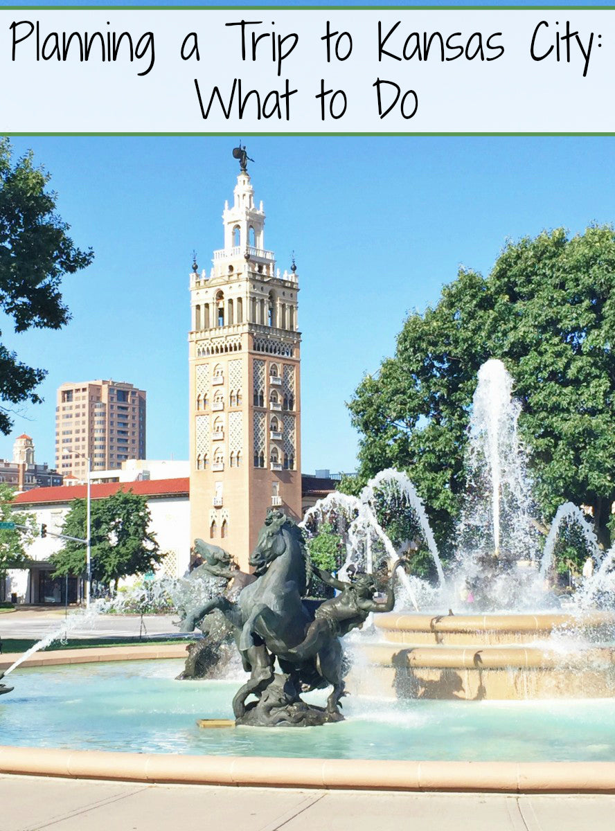 Planning a Trip to Kansas City: What to Do