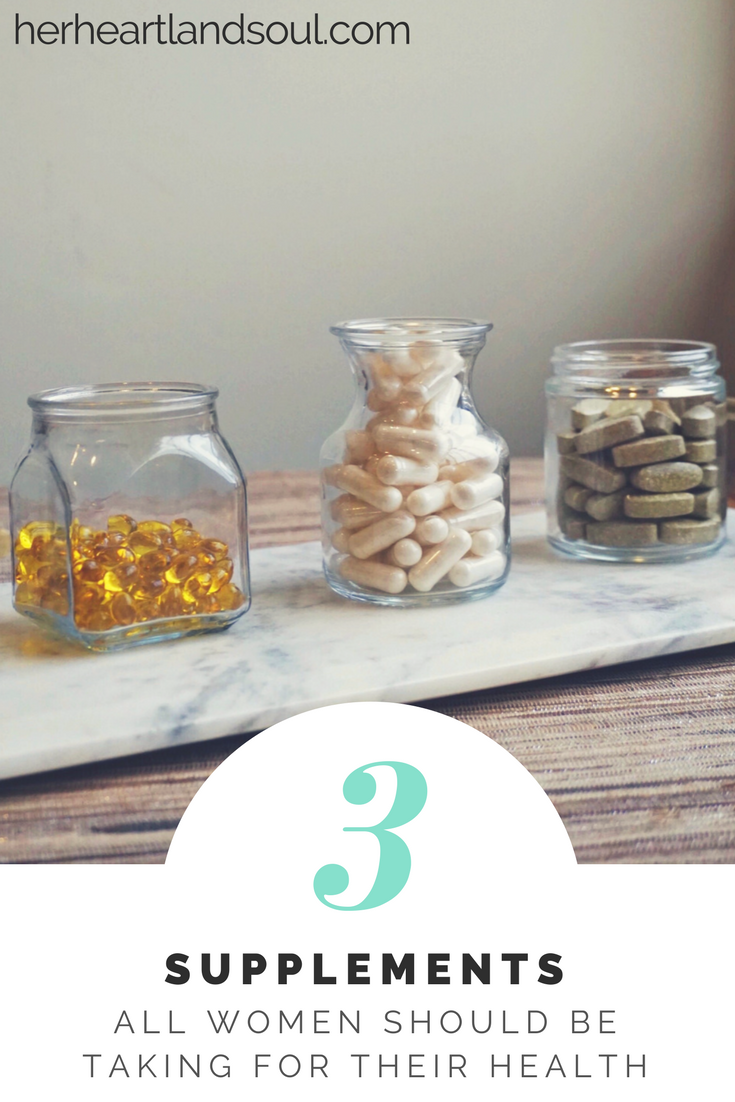 Three of the best supplements for women's health - Her Heartland Soul