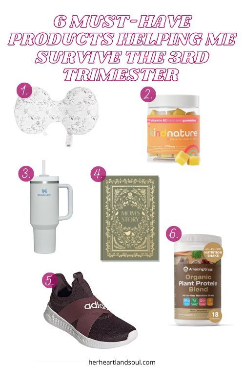 6 Must Have Products Helping Me Survive the 3rd Trimester - Her Heartland Soul
