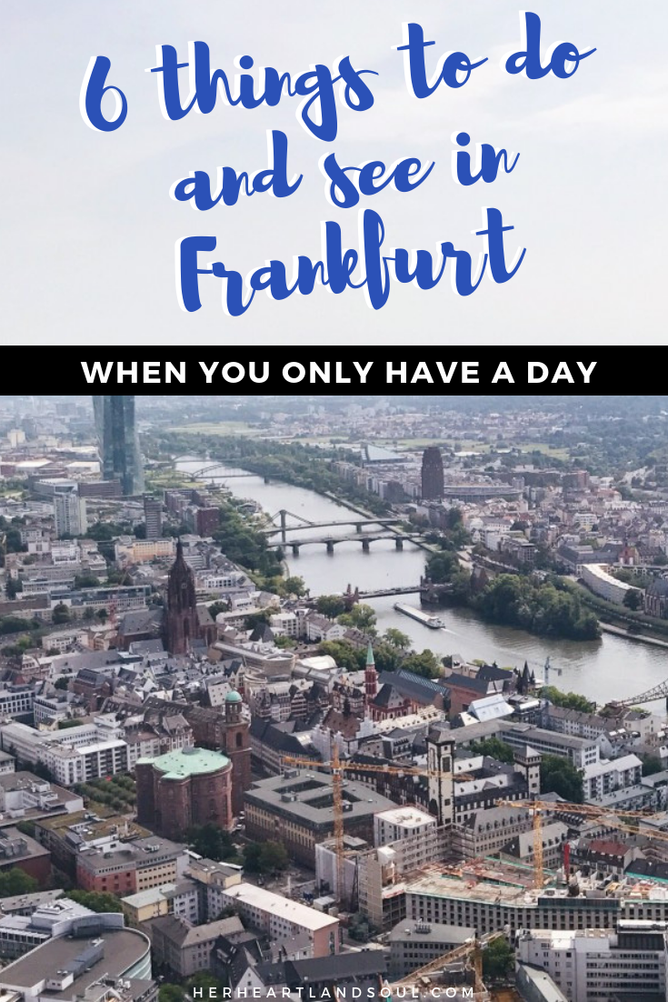 6 things to do and see in Frankfurt when you only have a day - Frankfurt Germany - Her Heartland Soul