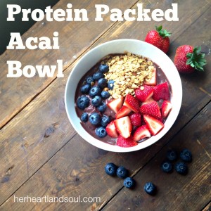 Protein Packed Acai Bowl Her Heartland Soul