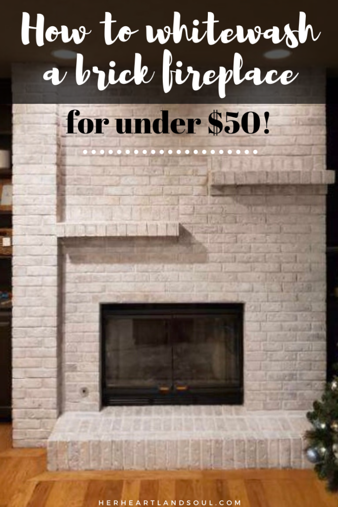 How to whitewash a brick fireplace (for under $50) - Her Heartland Soul