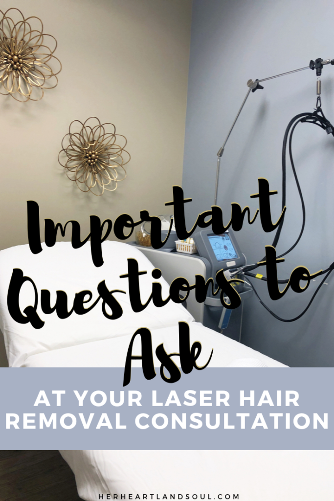 Important Questions to Ask at your Laser Hair Removal Consultation - Milan Laser Hair Removal - Her Heartland Soul