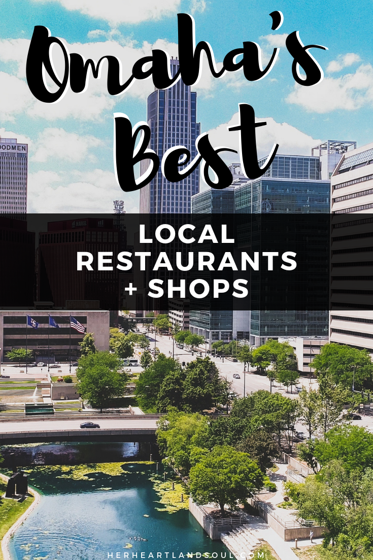 Omaha's Best Local Restaurants and Shops - Her Heartland Soul