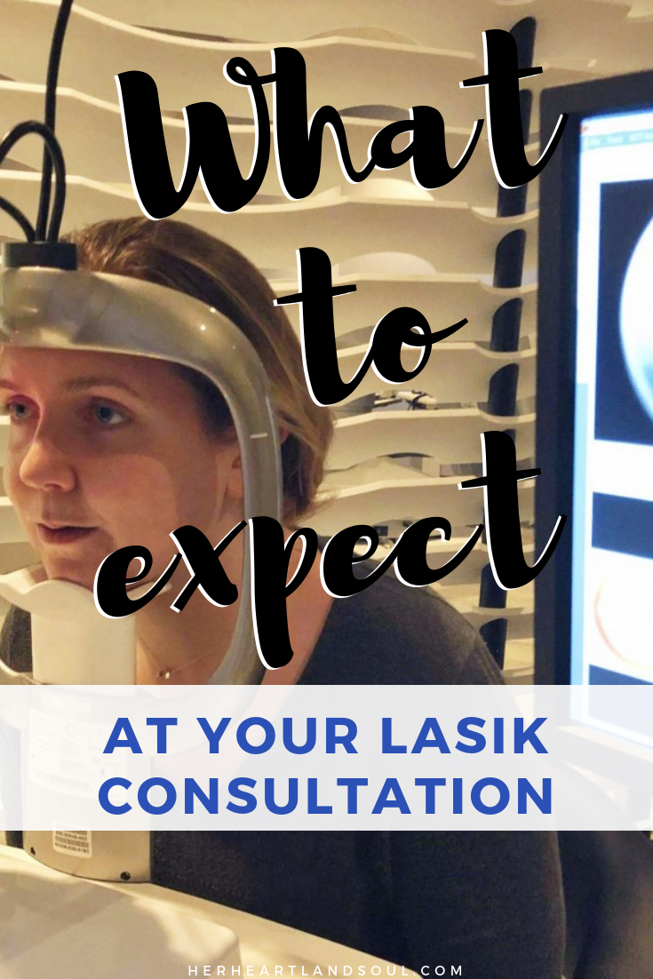 What to expect at your LASIK consultation - Her Heartland Soul