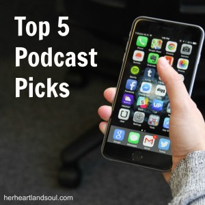 top 5 podcast picks her heartland soul erin fairchild