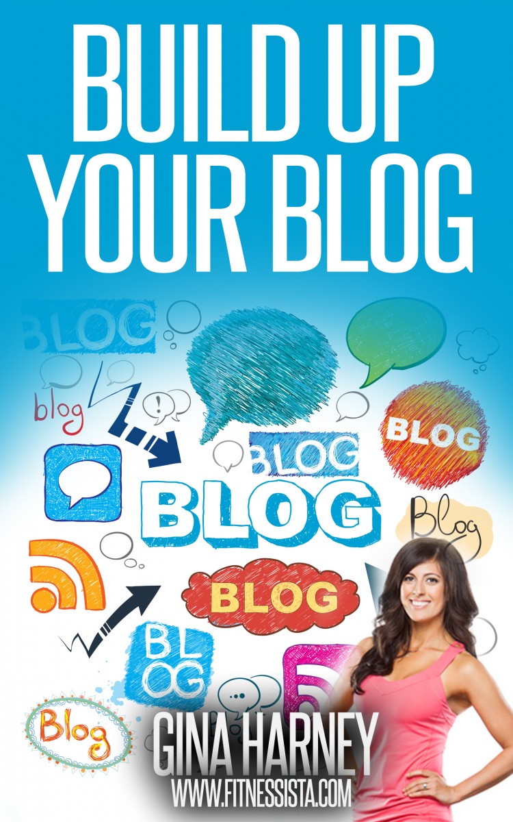 Build Up Your Blog Fitnessista Her Heartland Soul